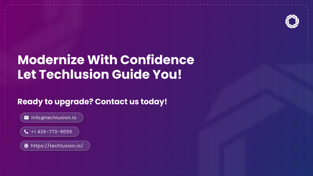 Let Techlusion Guide Your Modernization Journey